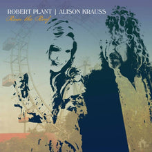 Load image into Gallery viewer, Robert Plant & Alison Krauss - Raise The Roof