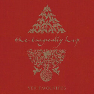 The Tragically Hip - Yer Favourites Volume 1