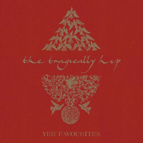 The Tragically Hip - Yer Favourites Volume 1