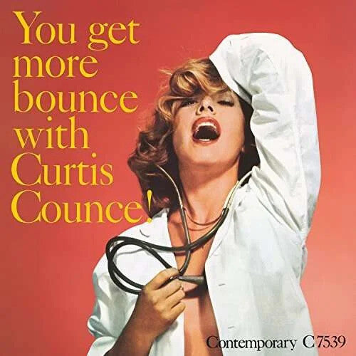 Curtis Counce - You Get More Bounce With Curtis Counce!