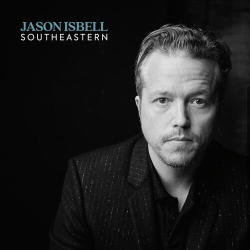 Jason Isbell - Southeastern (10th Anniversary)