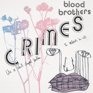 Blood Brothers - Crimes (20th Anniversary)