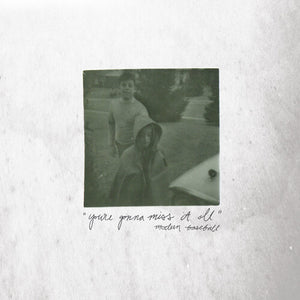 Modern Baseball - You're Gonna Miss It All (Deluxe Edition)