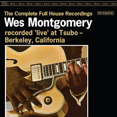 Wes Montgomery - The Complete Full House Recordings