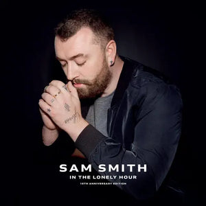 Sam Smith - In The Lonely Hour (10th Anniversary)