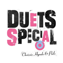 Load image into Gallery viewer, Chrissie Hynde &amp; Pals - Duets Special
