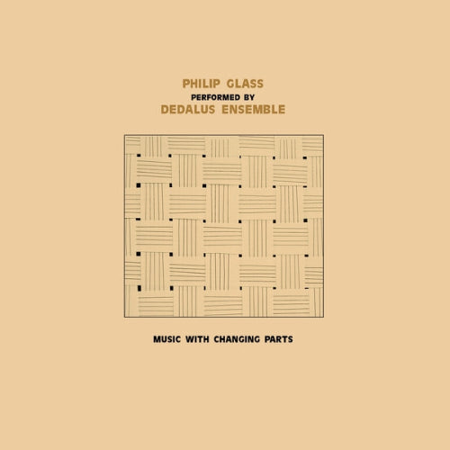 Philip Glass Performed By Dedalus Ensemble - Music With Changing Parts