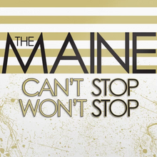 Load image into Gallery viewer, The Maine - Can&#39;t Stop Won&#39;t Stop (15th Anniversary)
