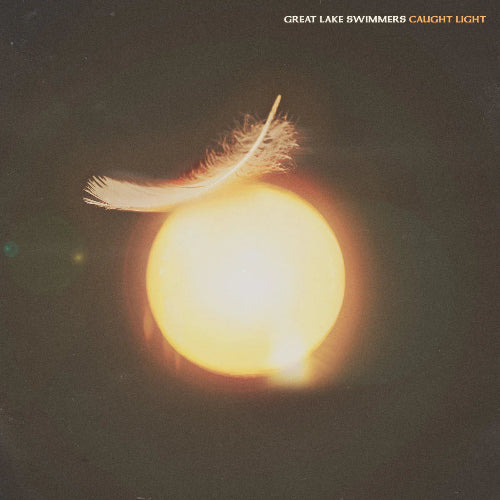 Great Lake Swimmers - Caught Light