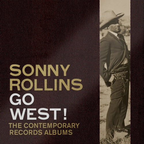Sonny Rollins - Go West!: The Contemporary Records Albums