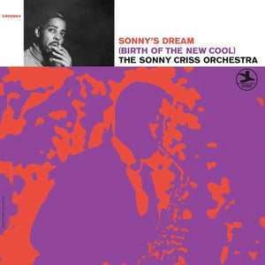 The Sonny Criss Orchestra - Sonny's Dream (Birth of the New Cool)
