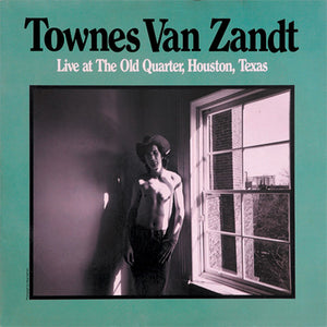 Townes Van Zandt - Live At The Old Quarter