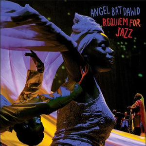 Angel Bat Dawid - Requiem for Jazz