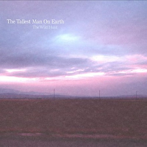 Tallest Man On Earth - The Wild Hunt