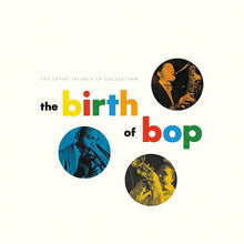 Load image into Gallery viewer, V/A - The Birth Of Bop: The Savoy 10-Inch LP Collection
