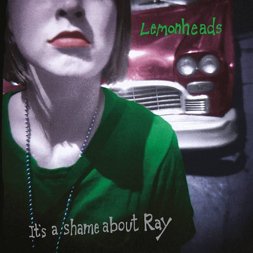 Lemonheads - It's A Shame About Ray 30th Anniversary Edition