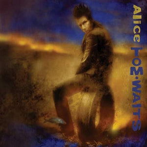 Tom Waits - Alice (20th Anniversary Edition)