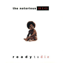 Load image into Gallery viewer, The Notorious B.I.G. - Ready To Die
