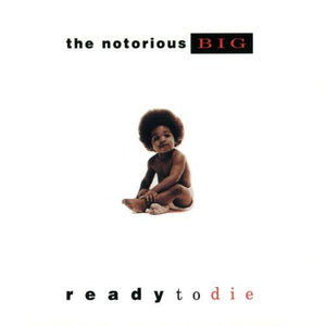 The Notorious B.I.G. - Ready To Die